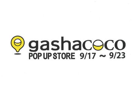 「gashacoco POP UP STORE チ・カ・ホ店」
